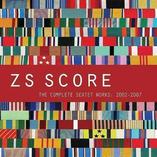 Score: The Complete Sextet Works 2002-2007