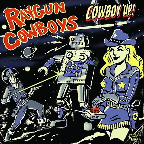 Raygun Cowboys - Cowboy Up!
