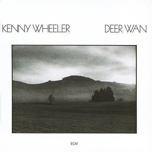 Kenny Wheeler - Deer Wan