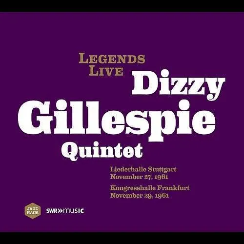 Dizzy Gillespie - Legends Live: Dizzy Gillespie Quintet