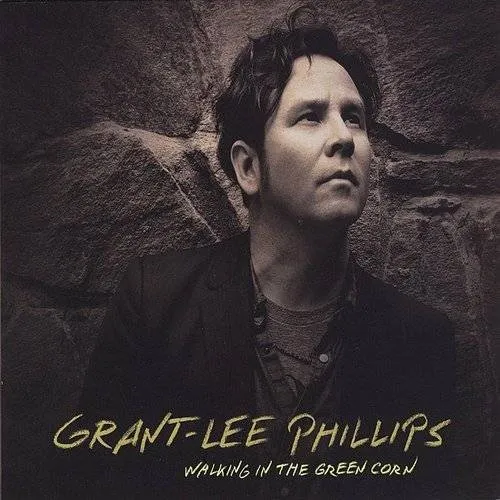 Grant-Lee Phillips - Walking in the Green Corn vinyl record cover