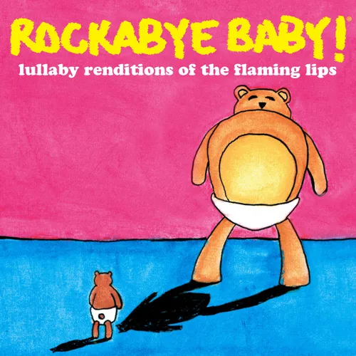 Rockabye Baby! - Lullabys Of The Flaming Lips