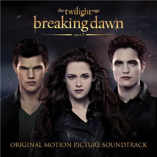 The Twilight Saga: Breaking Dawn, Part 2 (Original Soundtrack)
