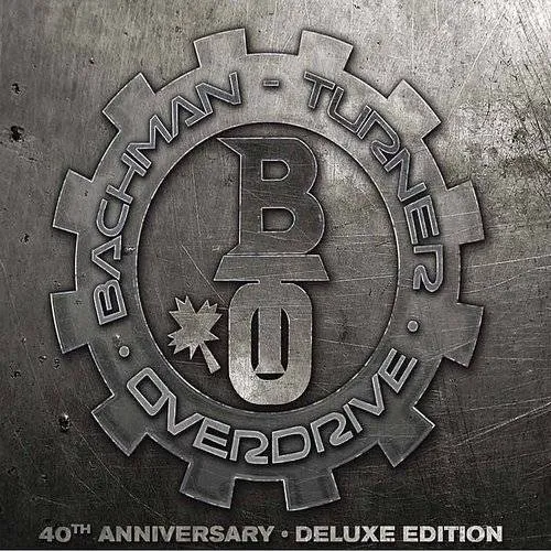 Bachmanturner Overdrive: 40th Anniversary Deluxe