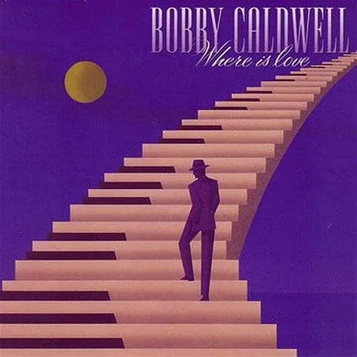 Bobby Caldwell - Where Is Love vinyl record cover