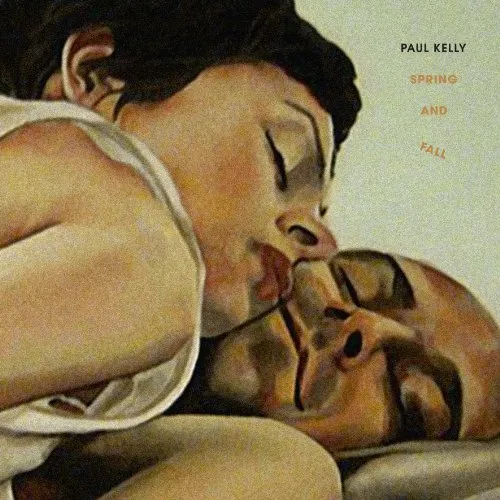 Paul Kelly - Spring and Fall vinyl record cover