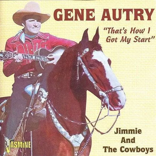 That's How I Got My Start: Jimmie and The Cowboys