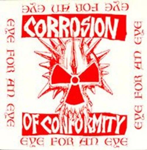 Corrosion Of Conformity - Eye For An Eye