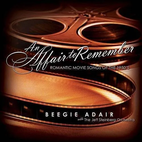 Beegie Adair - Affair To Remember An: Romantic Movie Songs Of The