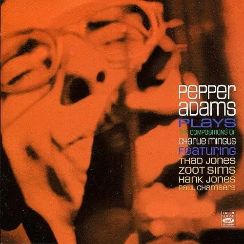 Pepper Adams - Compositions Of Charlie Ming