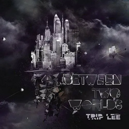 Trip Lee - Between Two Worlds
