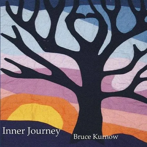 Bruce Kurnow - Inner Journey