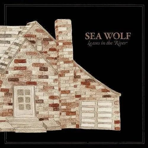 Sea Wolf - Leaves In The River