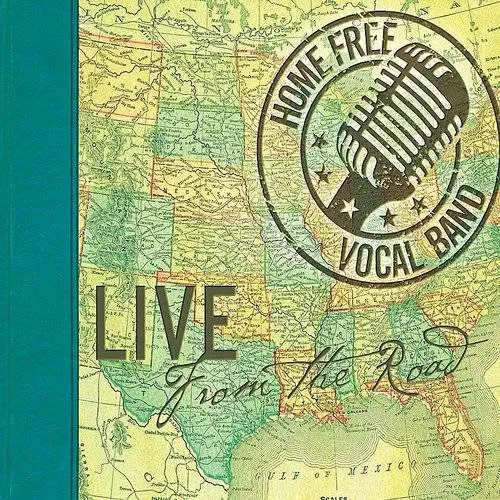 Home Free - Live: From The Road