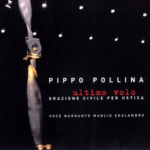 Pippo Pollina - Ultimo Volo - Orazione Civile Per Ustica
