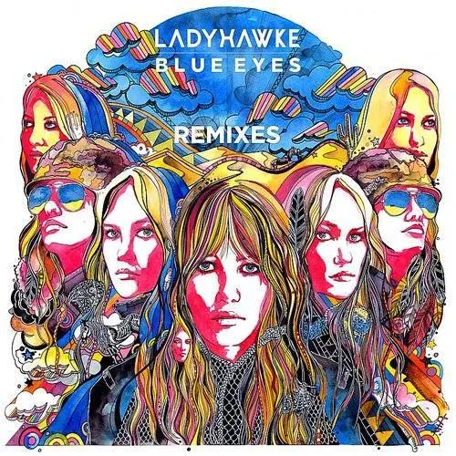 Ladyhawke - Blue Eyes (Remixes) | Tunes | New and Used Vinyl, CDs, &