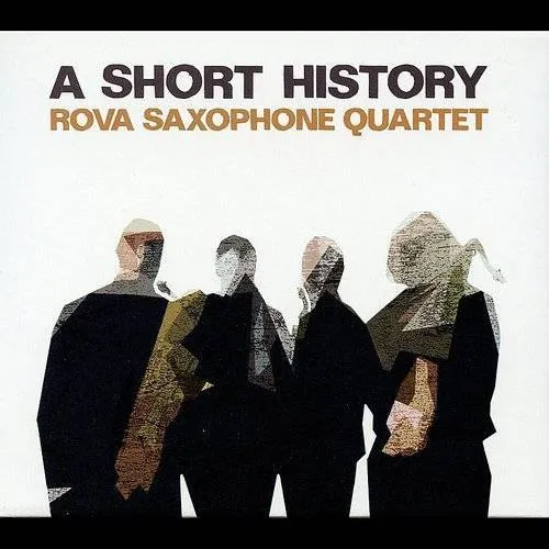 Rova Saxophone Quartet - Short History