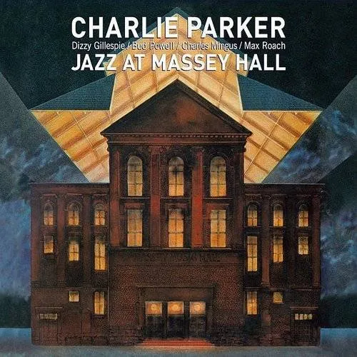 Charlie Parker - Jazz At Massey Hall (With Dizzy Gillespie, Bud Powell, Charles Mingus &amp; Max Roach) [Bonus Track Version]