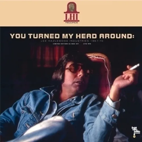 Lee Hazlewood - You Turned My Head Around: Industries 1967-70