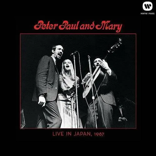 Peter, Paul and Mary: Live In Japan