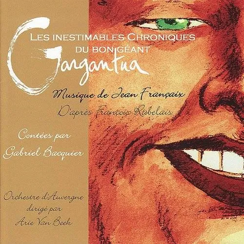 Les Inestimables Chroniques Du Bon G&eacute;ant Gargantua