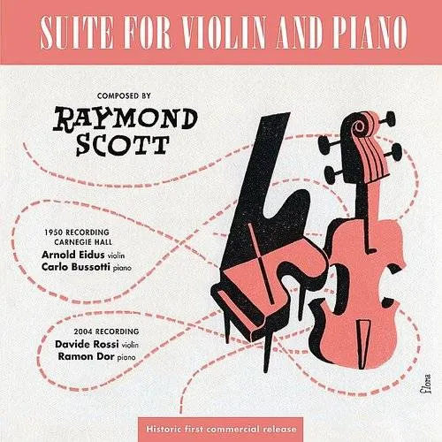 Raymond Scott - Suite For Violin And Piano