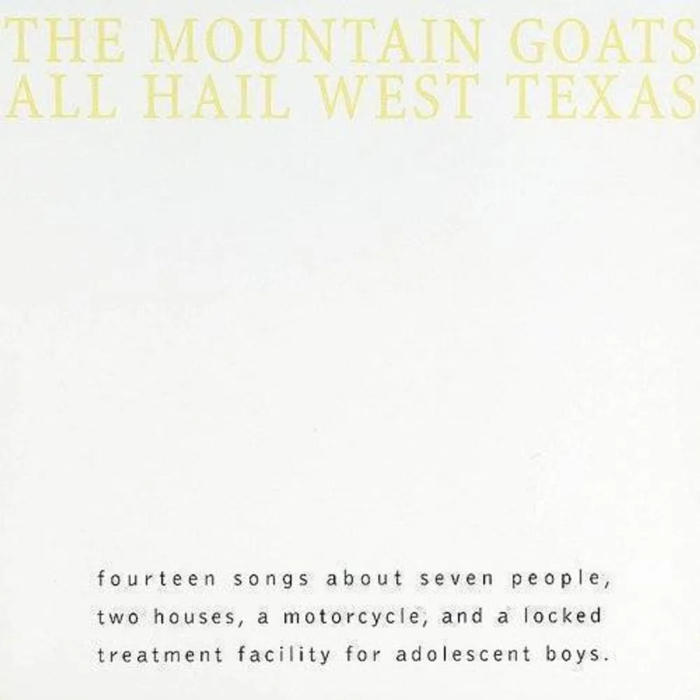 The Mountain Goats - All Hail West Texas