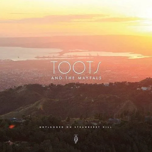 Toots & The Maytals: Unplugged In Strawberry Hill