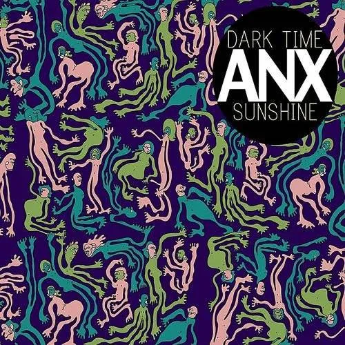 Dark Time Sunshine - Anx