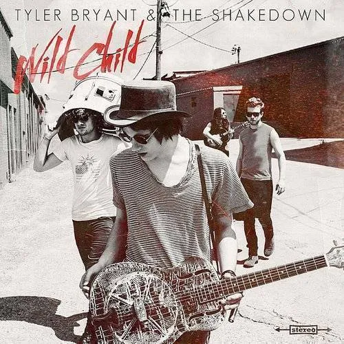 Tyler Bryant - Wild Child