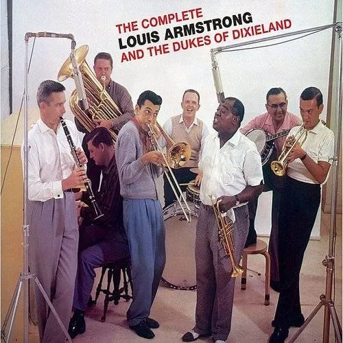 Louis Armstrong - Complete Louis Armstrong & The Dukes Of Dixieland