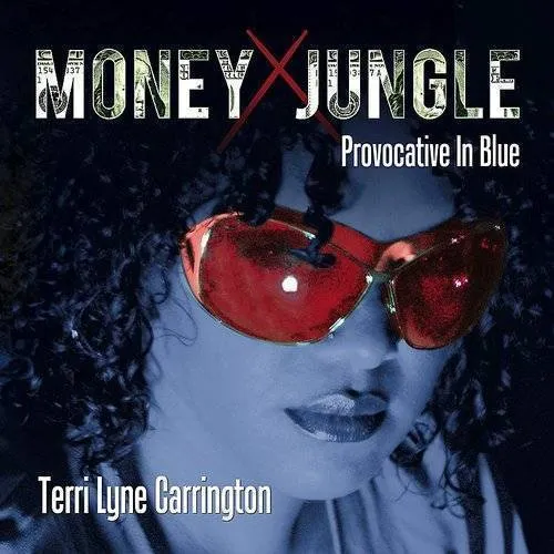 Terri Lyne Carrington - Money Jungle: Provocative In Blue