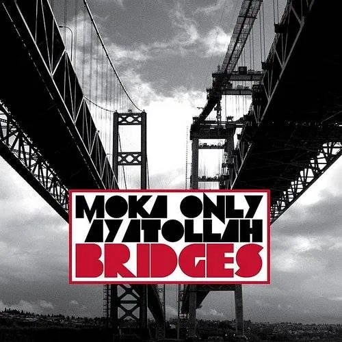 Moka Only - Bridges