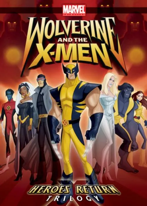 Wolverine and the X-Men - Wolverine and the X-Men: Heroes Return Trilogy