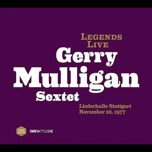 Gerry Mulligan Sextet - Legends Live: Gerry Mulligan Sextet