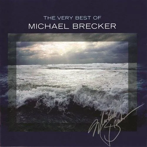 Michael Brecker - Very Best of Michael Brecker