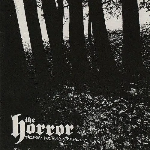 HORROR - Fear The Terror The Horror