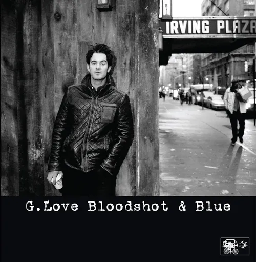 G. Love - Bloodshot and Blue