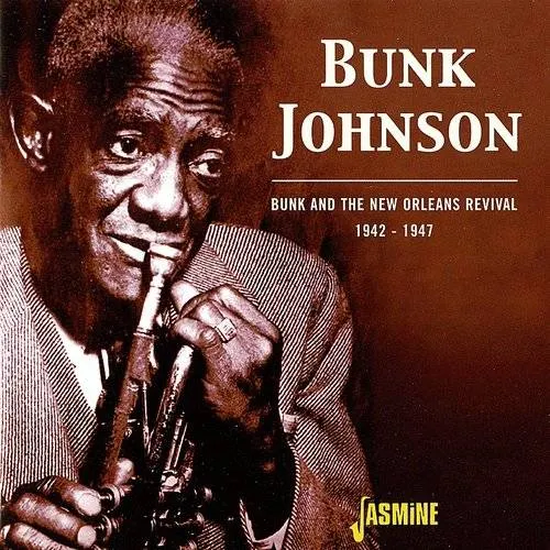 Bunk & The New Orleans Revival-1942-47