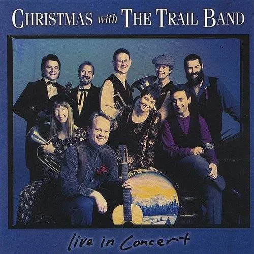 Christmas with Trail Band: Live in Concert
