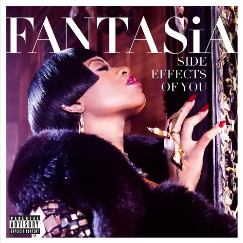 Fantasia - Side Effects Of You (Cln)