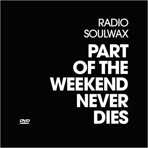 Soulwax - Radio Soulwax: Part of the Weekend Never Dies