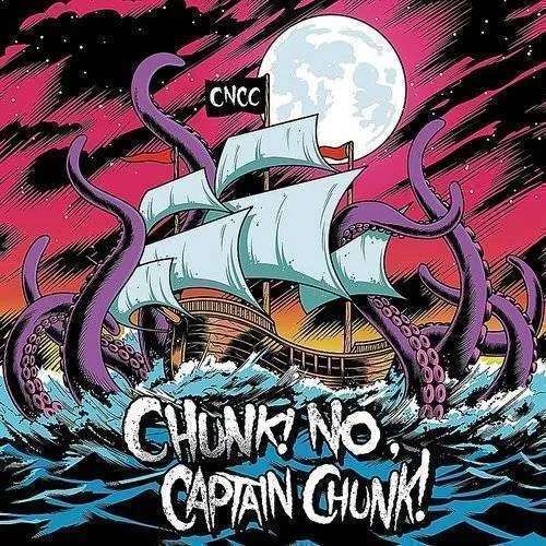 Chunk! No, Captain Chunk! - Something For Nothing
