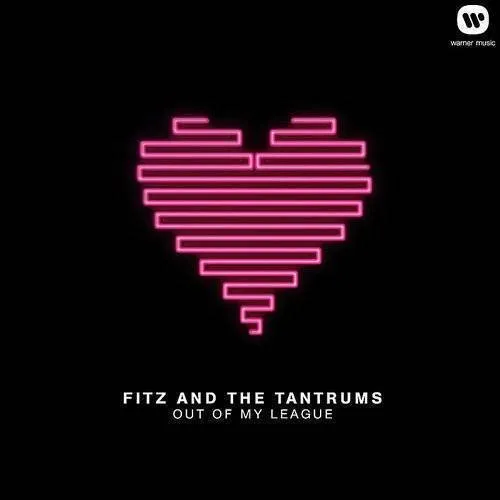 Fitz And The Tantrums - Out Of My League