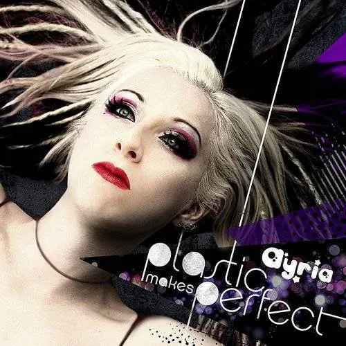 Ayria - Plastic Makes Perfect vinyl record cover