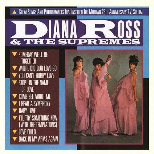 Diana Ross & The Supremes - Great Songs And Performances That Inspired The Motown 25th Anniversary T.V. Special