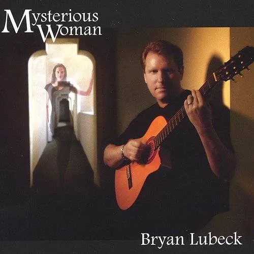 Bryan Lubeck - Mysterious Woman