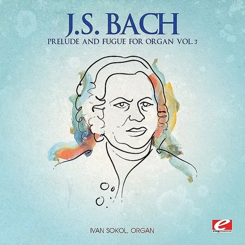 Prelude and Fugue for Organ Vol. 3