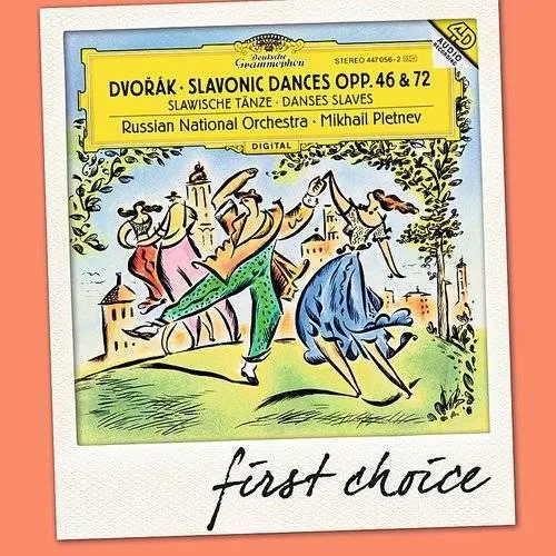 First Choice: Dvorak Slavonic Dances Op 46 & Op 72