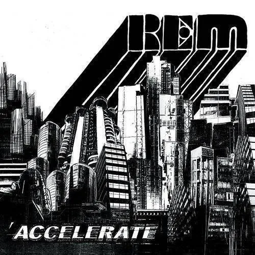 R.E.M. - Accelerate (Bonus Cd)
